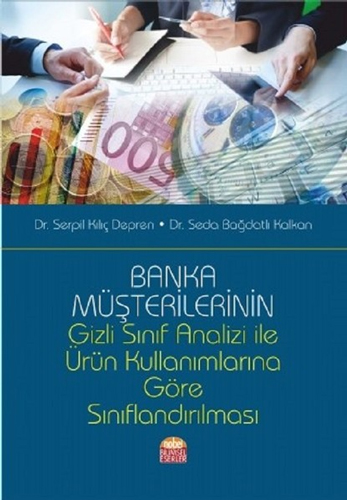 Banka Müşterilerinin Gizli Sınıf Analizi İle Ürün