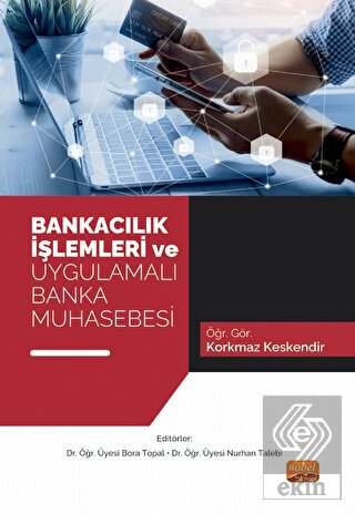 Bankacılık İşlemleri ve Uygulamalı Banka Muhasebes