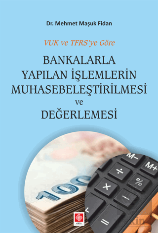 Bankalarla Yapılan İşlemlerin Muhasebeleştirilmesi