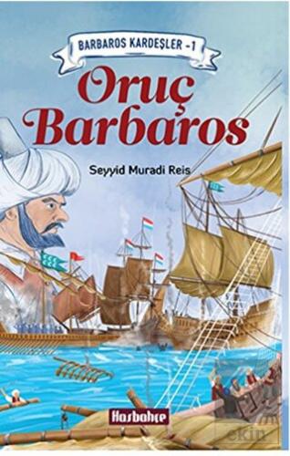 Barbaros Kardeşler 1 - Oruş Barbaros