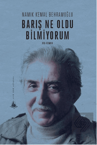 Barış Ne Oldu Bilmiyorum