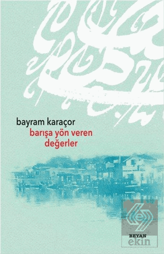 Barışa Yön Veren Değerler