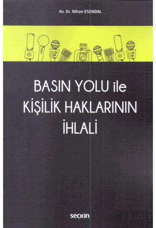 Basın Yolu İle Kişilik Haklarının İhlali