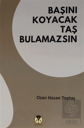 Başını Koyacak Taş Bulamazsın