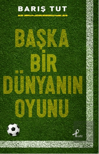 Başka Bir Dünyanın Oyunu