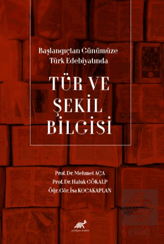 Başlangıçtan Günümüze Türk Edebiyatında Tür ve Şekil Bilgisi