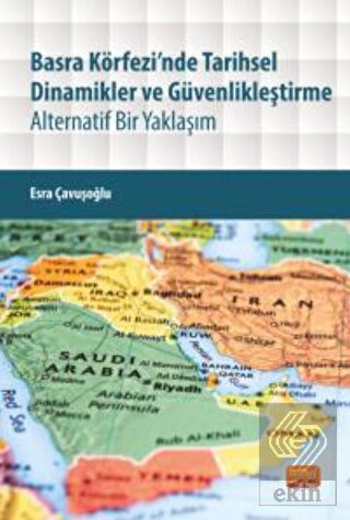 Basra Körfezi'nde Tarihsel Dinamikler Ve Güvenlikl