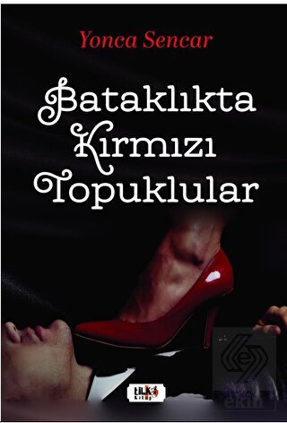 Bataklıkta Kırmızı Topuklular