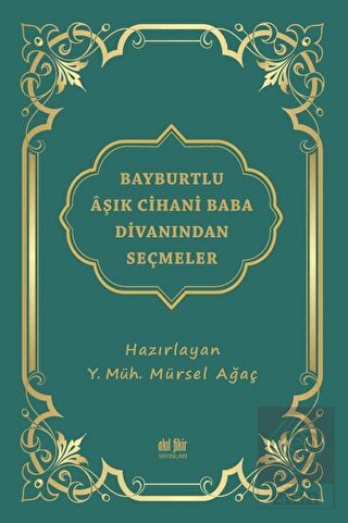 Bayburtlu Aşık Cihani Baba Divanından Seçmeler