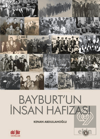 Bayburt'un İnsan Hafızası