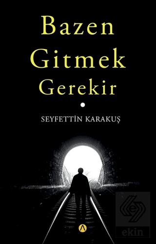 Bazen Gitmek Gerekir