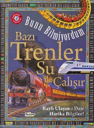 Bazı Trenler Su İle Çalışır - Bunu Bilmiyordum