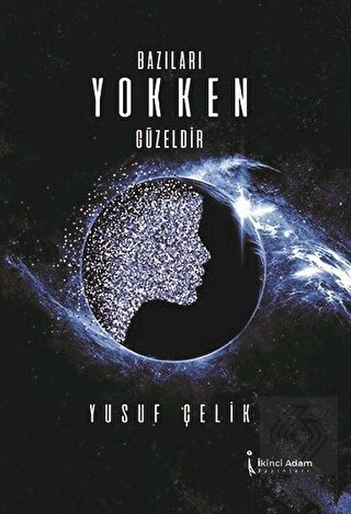 Bazıları Yokken Güzeldir