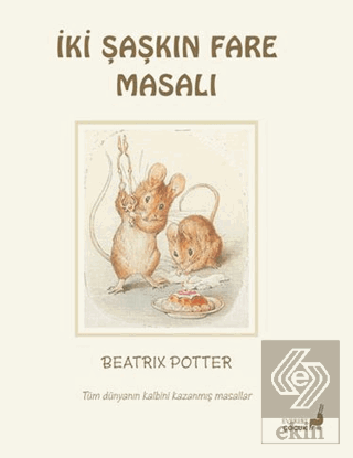 Beatrix Potter İki Şaşkın Fare Masalı