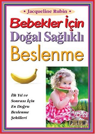 Bebekler İçin Doğal Sağlıklı Beslenme