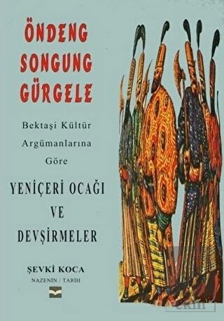 Bektaşi Kültür Argümanlarına Göre Yeniçeri Ocağı v