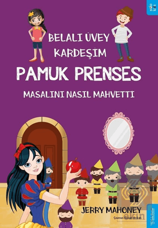 Belalı Üvey Kardeşim Pamuk Prenses Masalını Nasıl