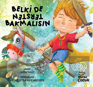 Belki de Tersten Bakmalısın