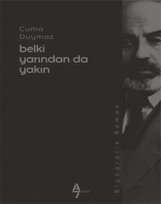 Belki Yarından da Yakın