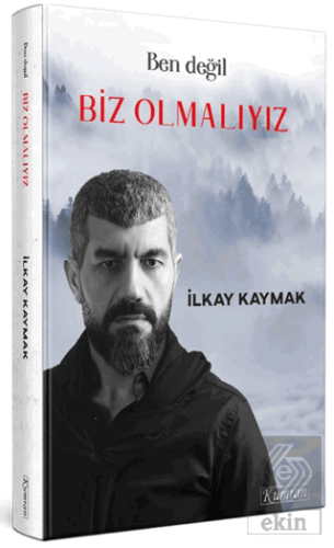 Ben Değil Biz Olmalıyız