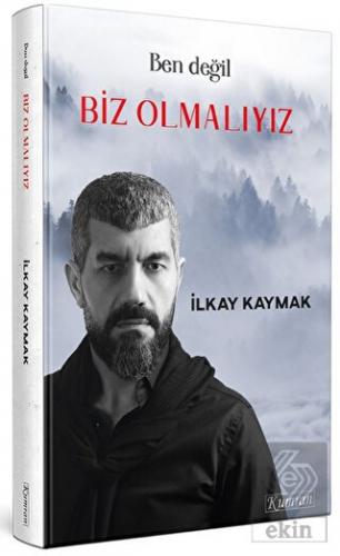 Ben Değil Biz Olmalıyız