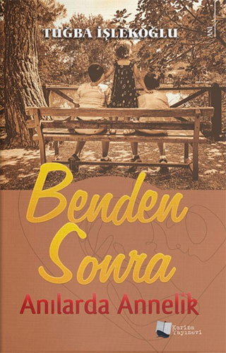 Benden Sonra - Anılarda Annelik