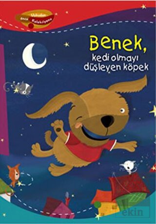 Benek, Kedi Olmayı Düşleyen Köpek