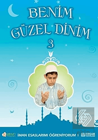 Benim Güzel Dinim - 3