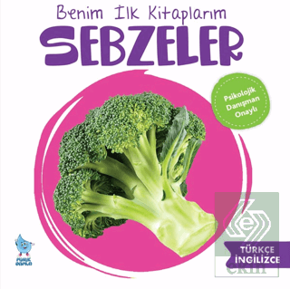 Benim İlk Kitaplarım: Sebzeler