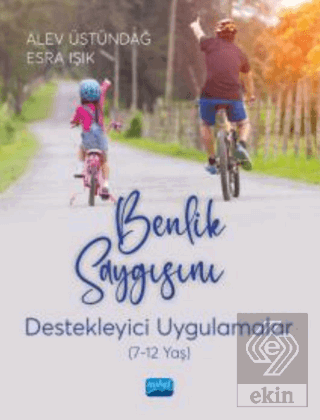 Benlik Saygısını Destekleyici Uygulamalar (7-12 Ya