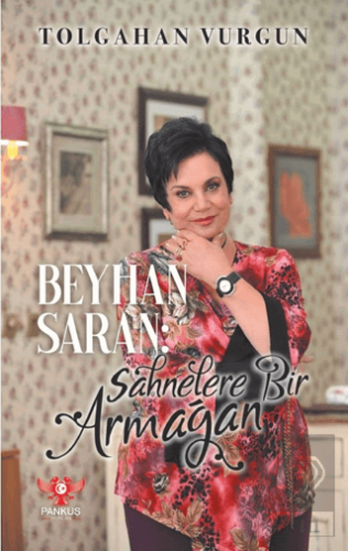 Beyhan Saran – Sahnelere Bir Armağan