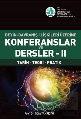 Beyin-Davranış İlişkileri Üzerine Konferanslar ve