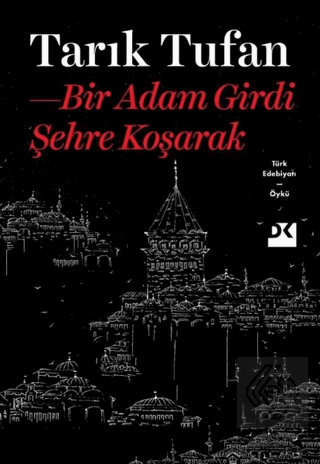 Bir Adam Girdi Şehre Koşarak