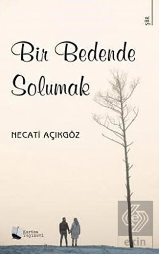 Bir Bedende Solumak