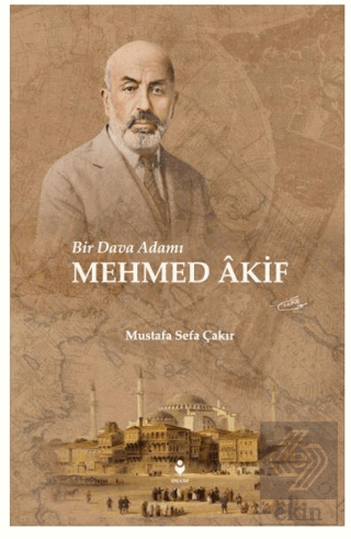 Bir Dava Adamı Mehmed Akif