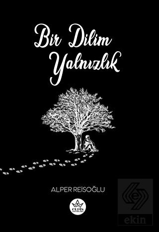 Bir Dilim Yalnızlık