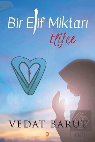 Bir Elif Miktarı Elifçe