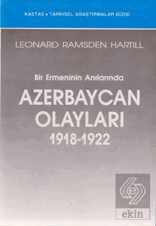 Bir Ermeninin Anılarında Azerbaycan Olayları (1918