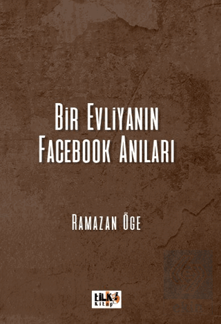 Bir Evliyanın Facebook Anıları