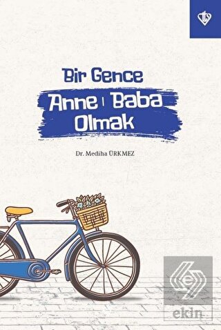 Bir Gence Anne Baba Olmak