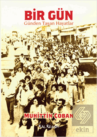 Bir Gün : Günden Taşan Hayatlar