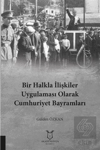 Bir Halkla İlişkiler Uygulaması Olarak Cumhuriyet