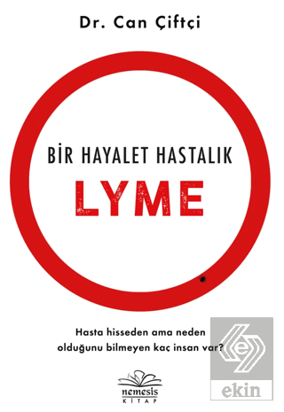 Bir Hayalet Hastalık: Lyme