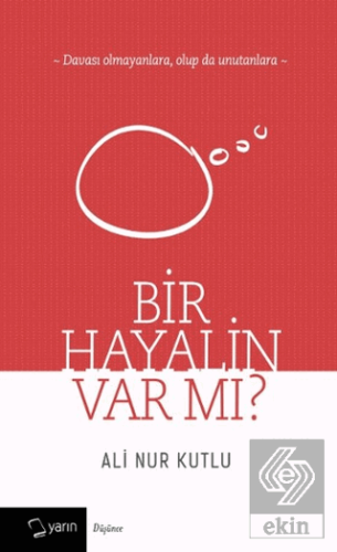 Bir Hayalin Var Mı?