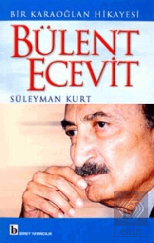 Bir Karaoğlan Hikayesi Bülent Ecevit