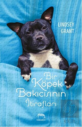 Bir Köpek Bakıcısının İtirafları