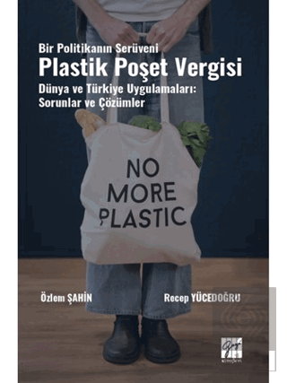 Bir Politikanın Serüveni Plastik Poşet Vergisi Dün