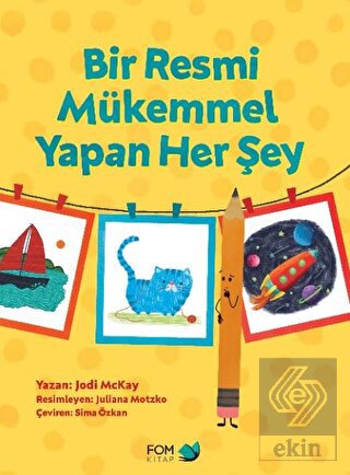 Bir Resmi Mükemmel Yapan Her Şey