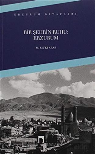 Bir Şehrin Ruhu: Erzurum