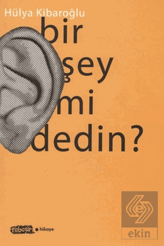 Bir Şey mi Dedin?